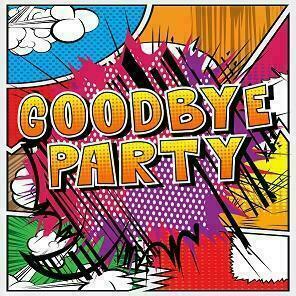 Goodbye Party 